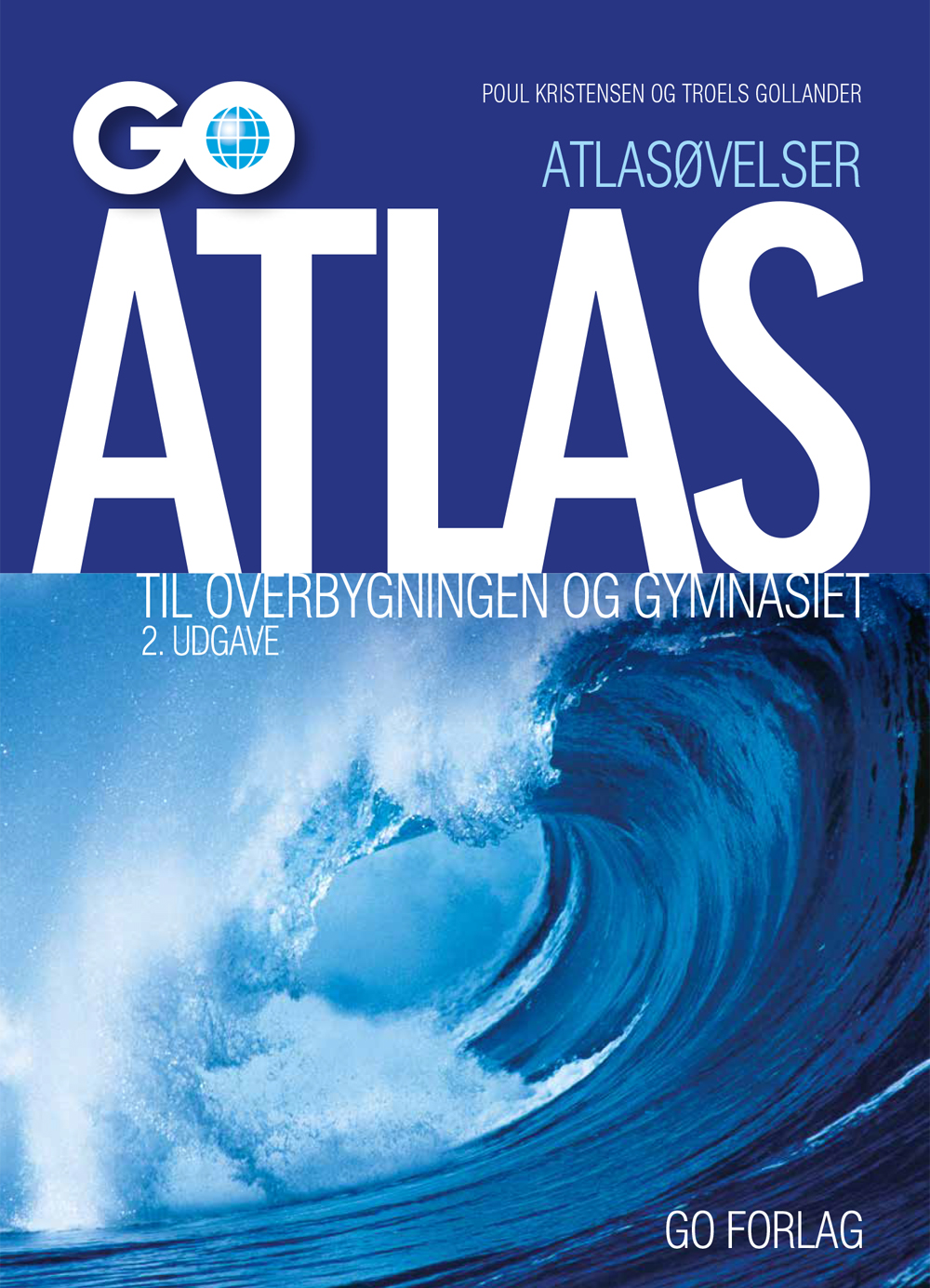 Forsiden af Atlasøvelser GO Atlas til udskolingen overbygningen og gymnasiet – 2. udgave